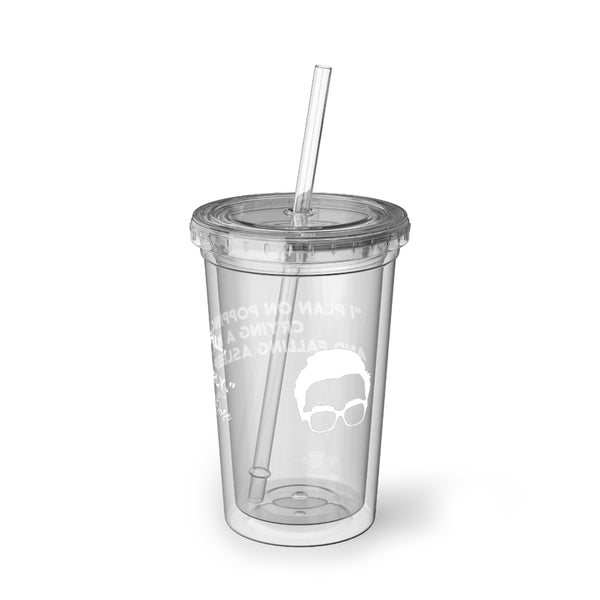 David Rose - Schitt's Creek - "Popping a pill" - 16oz clear acrylic tumbler
