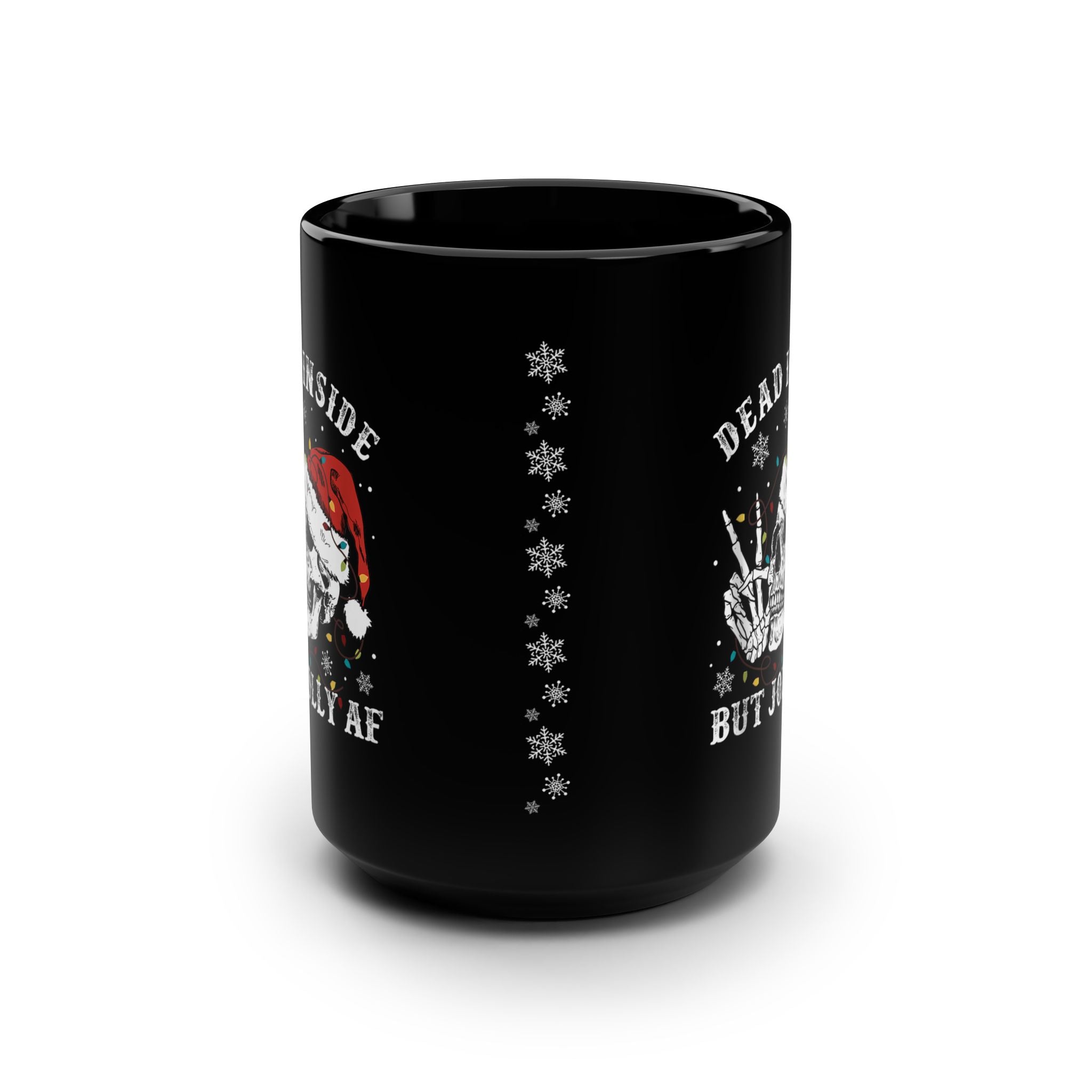 Dead Inside But Jolly AF - black mug 15 oz