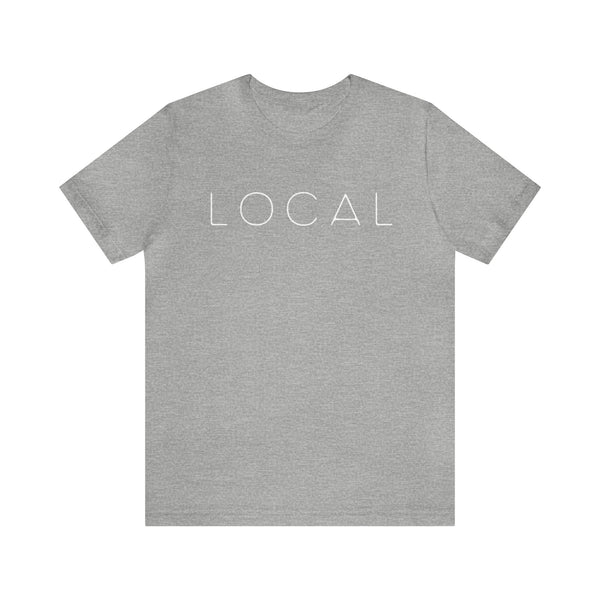 LOCAL (you can customize!) - unisex tee (free US shipping!)