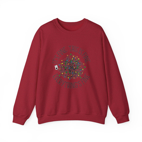It's Fine. This is Fine. Everything's Fine - unisex sweatshirt