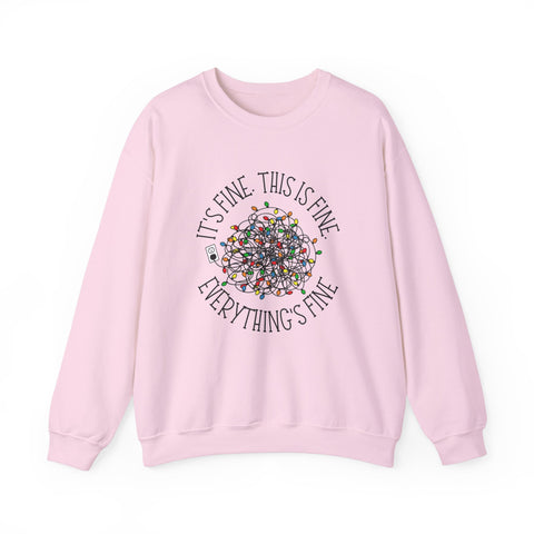 It's Fine. This is Fine. Everything's Fine - unisex sweatshirt