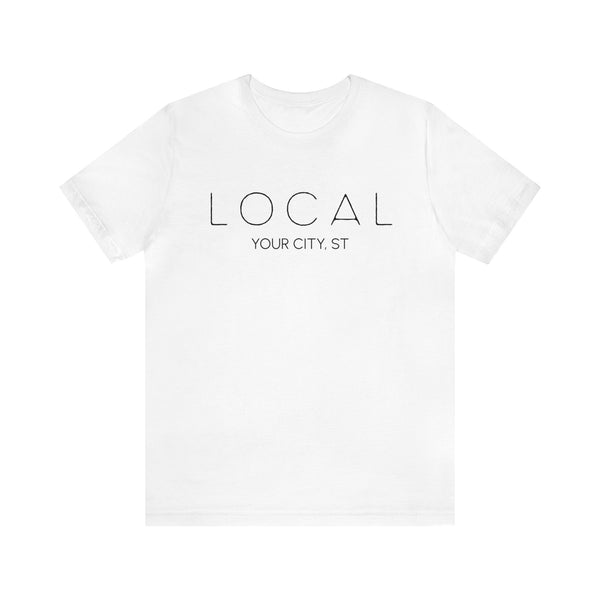 LOCAL (you can customize!) - unisex tee (free US shipping!)