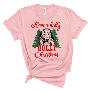 Have a Holly Dolly Christmas - unisex shirt