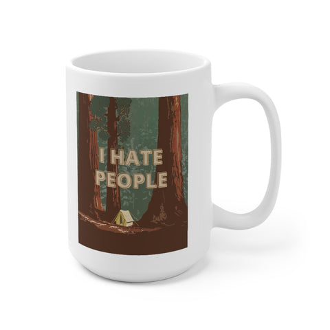 I Hate People - 15oz ceramic mug