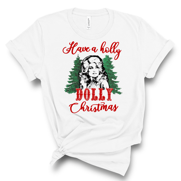 Have a Holly Dolly Christmas - unisex shirt