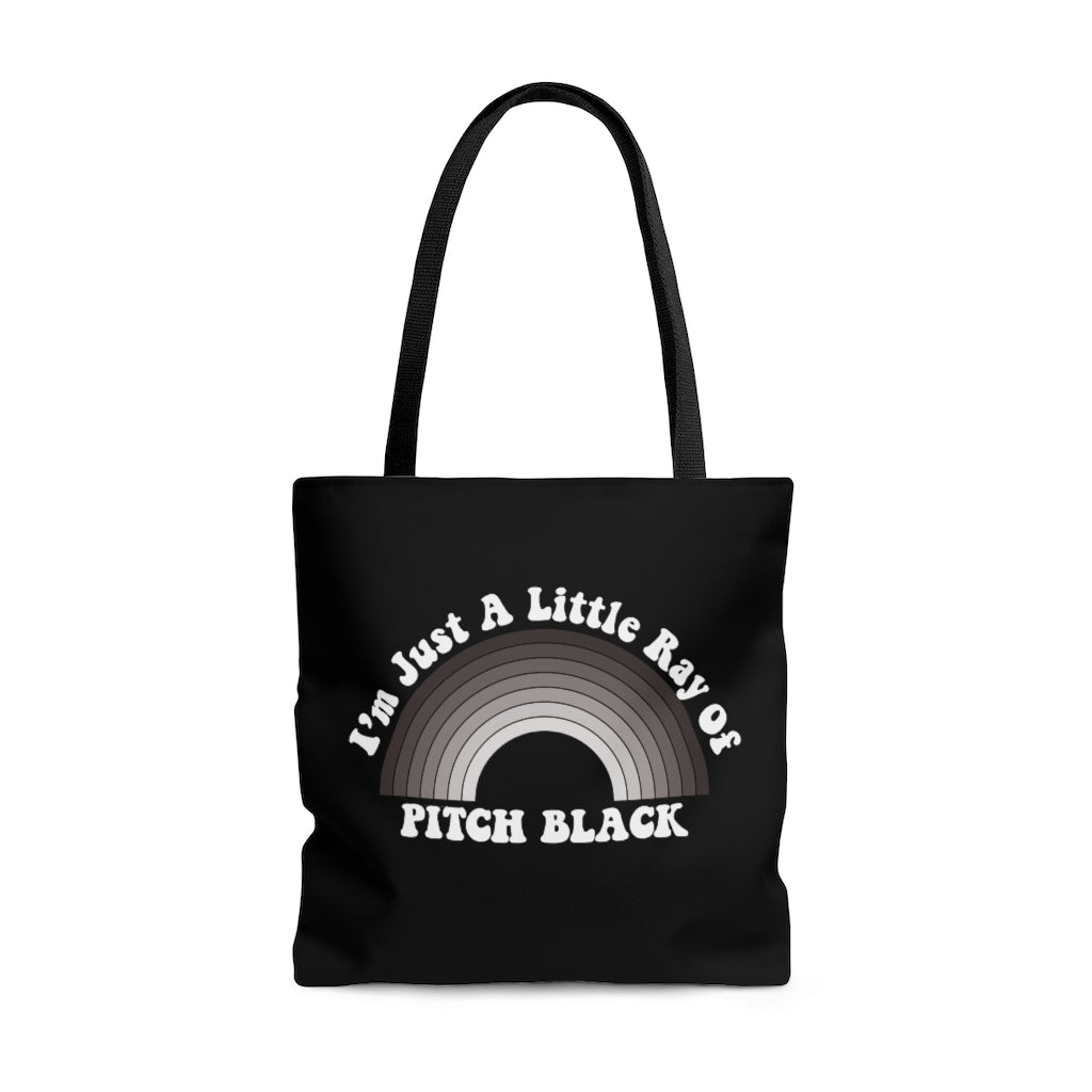 I'm Just A Little Ray Of Pitch Black tote bag