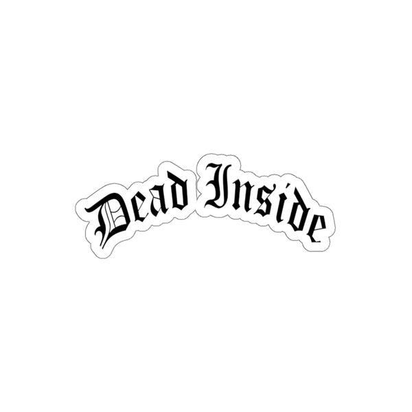 Dead Inside 3x3 inch waterproof Sticker - for hydroflask iPad iPhone laptop agenda tumbler