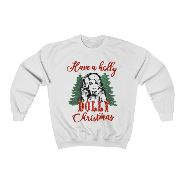 Have a Holly Dolly Christmas - unisex sweatshirt