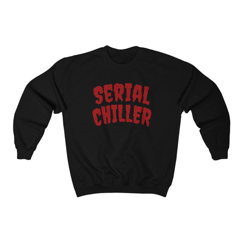 Serial Chiller - unisex sweatshirt