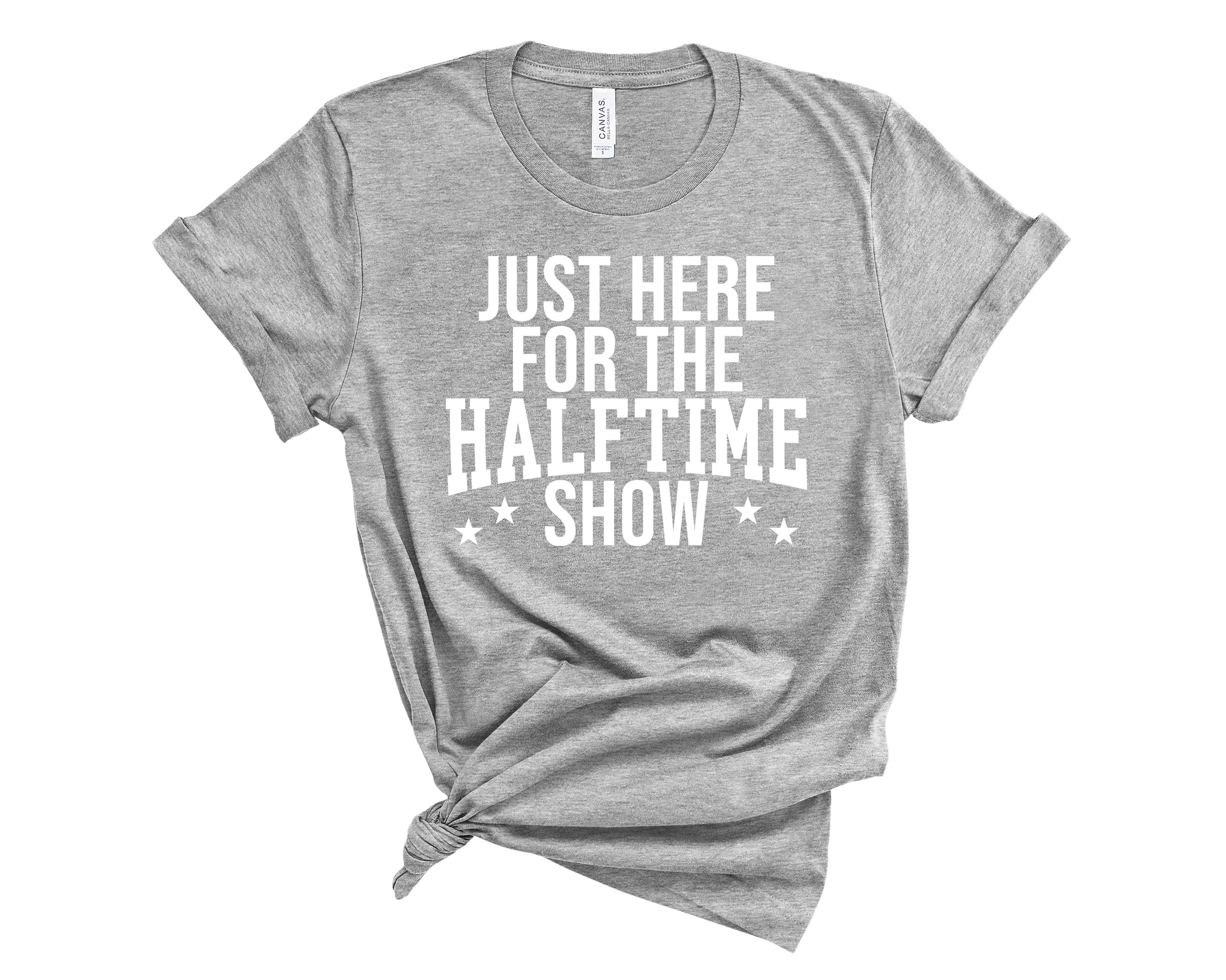 Just Here For The Halftime Show - unisex shirt