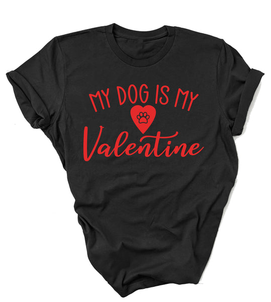 My Dog is My Valentine - unisex shirt