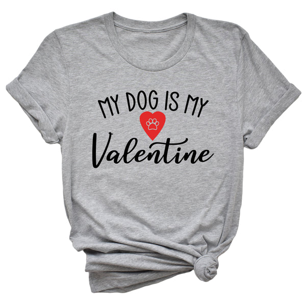 My Dog is My Valentine - unisex shirt