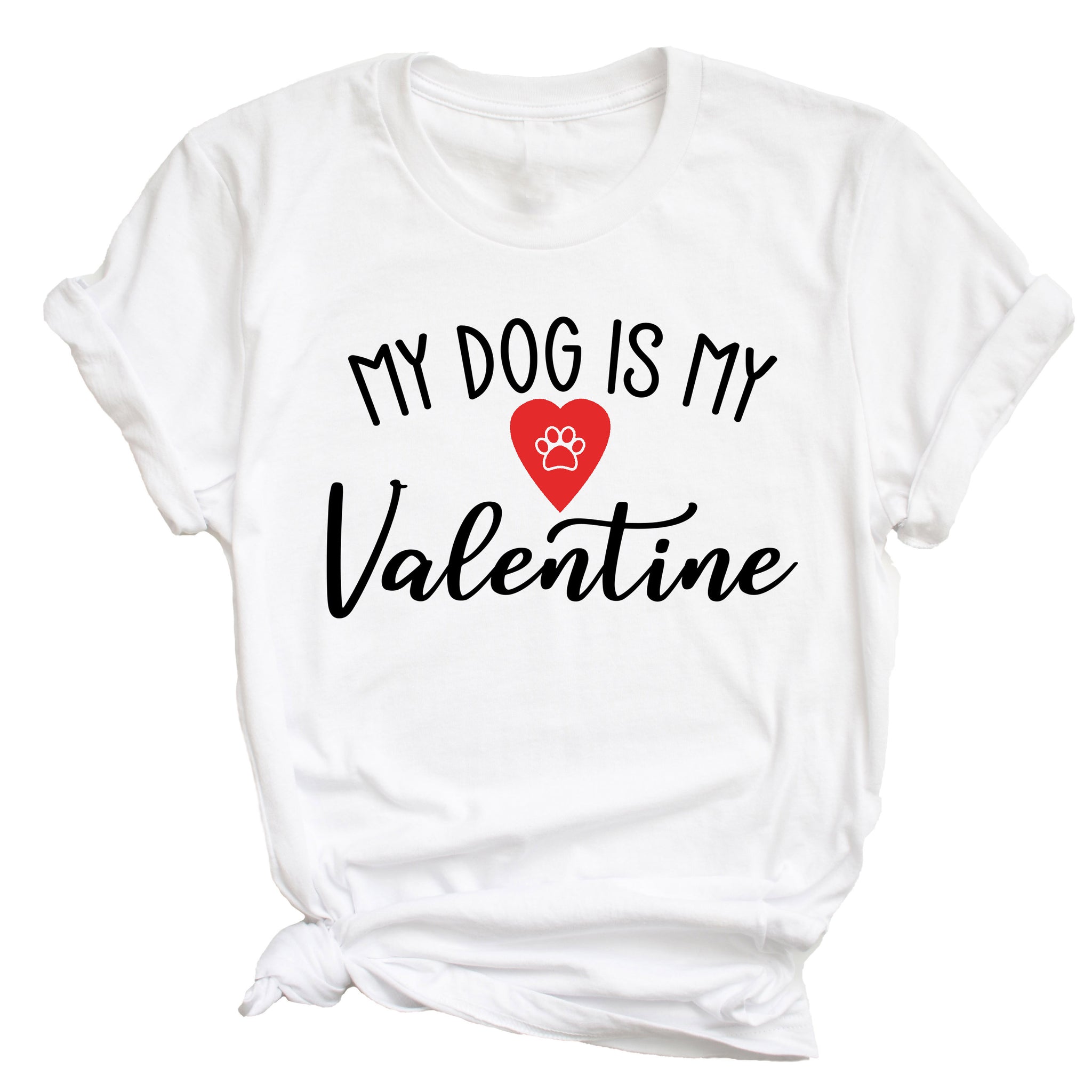 My Dog is My Valentine - unisex shirt