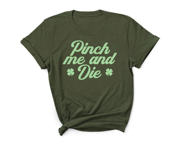 Pinch Me and Die - unisex shirt