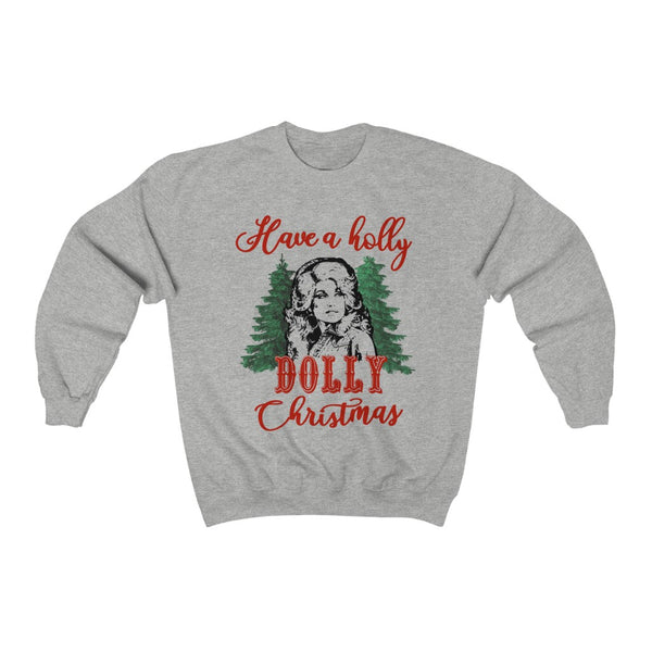 Have a Holly Dolly Christmas - unisex sweatshirt