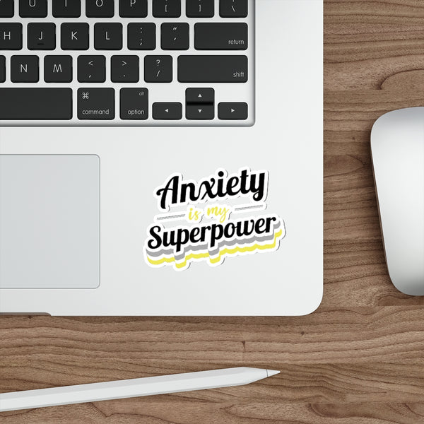 Anxiety is my Superpower waterproof vinyl sticker - hydroflask iPad iPhone laptop tumbler gift - 3 sizes!
